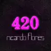 Ricardo Flores - 420 - Single